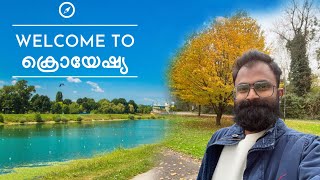 Welcome to Croatia ക്രൊയേഷ്യ എങ്ങനെ ഉണ്ട് One month experience Jarun zagreb [upl. by Eillil]