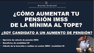 AUMENTA TU PENSION IMSS LEY 1973 DE LA MINIMA AL TOPE [upl. by Mariko996]