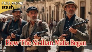 How the Sicilian Mafia Began  History Documentary  Full Movie [upl. by Auqined892]