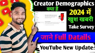 Youtube creator demographics  Creator demographics kya hai  youtube take survey kya hai [upl. by Bunting]