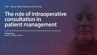 1 The role of intraoperative consultation in patient management  Dr Paul Cross [upl. by Hertberg]