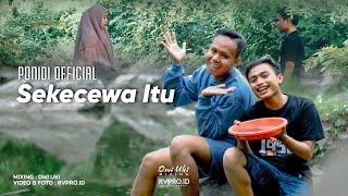 SEKECEWA ITU  PONIDI  Cover Vidio Official  Dimana Letak Hatimu Yang Dulu  Dj Sekop Sekop [upl. by Leizo]