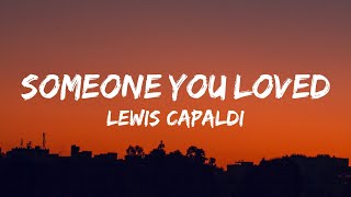 Lewis Capaldi  Someone You Loved Lyrics [upl. by Yelhak211]