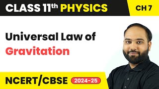 Universal Law of Gravitation  Gravitation  Class 11 Physics Chapter 7  CBSE 202425 [upl. by Lyrpa]