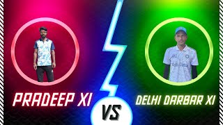 Pradeep XI VS Delhi Darbar XI [upl. by Bradwell108]