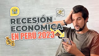 Recesión económica en el Perú 2023 ¿Qué podemos hacer como emprendedores [upl. by Yelsna]