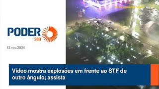 Vídeo mostra explosões em frente ao STF de outro ângulo assista [upl. by Ssej687]