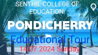 Educational Tour Pondicherry  B Ed Students 20222024 Batch scoevdm [upl. by Aillimac]