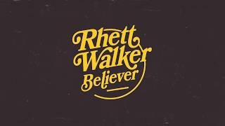 Rhett Walker  Believer Official Audio [upl. by Etteb]