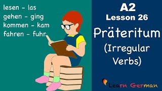 A2  Lesson 26  Präteritum Unregelmäßige Verben  Irregular Verbs  German for beginners [upl. by Anialed]