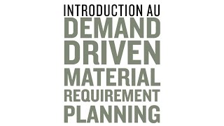 DDMRP ou le Demand Driven Material Requirements Planning [upl. by Xena]