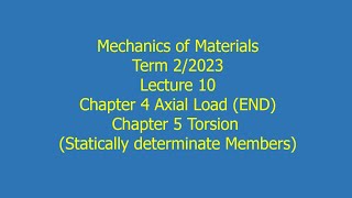 10 Ch 4 END Ch 5 Torsion Part 1 Mech of Materials Inter Prog 2 2023 Dec 14 2023 [upl. by Htor]