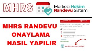 MHRS Randevu Onaylama Nasıl Yapılır  MHRS Onaylı Randevu Alma Nasıl Yapılır [upl. by Trinia385]