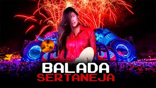 SETMIX  BALADA SERTANEJA  ELETRONEJO  SERTANEJO REMIX 2022 03 [upl. by Enitnatsnoc932]