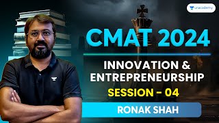 CMAT 2024  Innovation and Entrepreneurship  Session  04  Ronak Shah cmat2024 [upl. by Nibas]