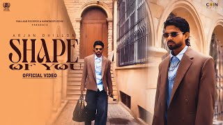 SHAPE OF YOU Official Video Arjan Dhillon amp Mxrci  Latest Punjabi Songs 2024 [upl. by Reggis]