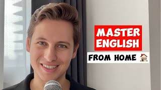 4 Ways To MASTER English From HOME [upl. by Aiduan]