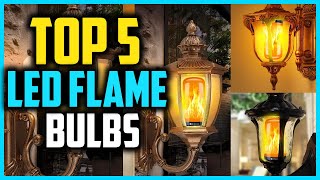 Top 5 Best LED Flame Bulbs Review In 2024 [upl. by Annayi413]