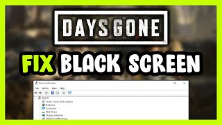 How to FIX Days Gone Black Screen [upl. by Jaenicke328]