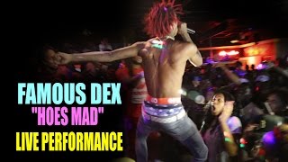 FAMOUS DEX quotHOES MADquot LIVE PERFORMANCE [upl. by Veriee589]