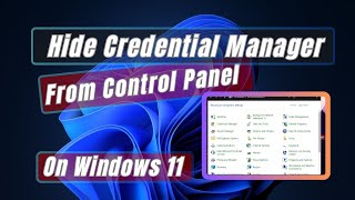 How to Hide Credential Manager From Control Panel In Windows 11 [upl. by Fries]