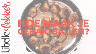 Gehaktballen maken met dit recept scoor je altijd [upl. by Valaree819]