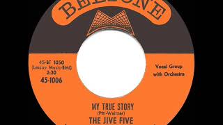 1961 HITS ARCHIVE My True Story  Jive Five 1 RampB hit [upl. by Star]