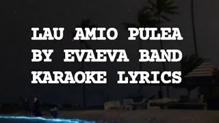 SAMOAN KARAOKE LYRICS LAU AMIO PŪLEA BY EVAEVA BAND [upl. by Milla]