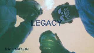 Matt Maeson  Legacy Official Audio [upl. by Mayeda881]