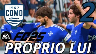 PROPRIO LUI  FC 25 CARRIERA ALLENATORE COMO PS5 Gameplay ITA EP2 [upl. by Wilmette]