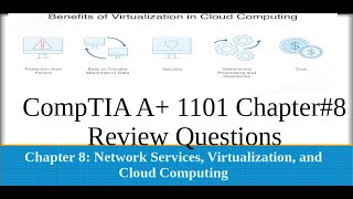 CompTIA A 1101 Chapter8 Network Services Virtualization and Cloud Computing Review Questions [upl. by Barsky]