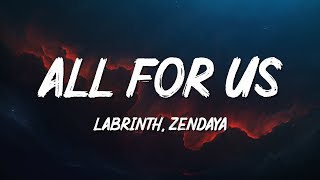 Labrinth Zendaya  All For Us Lyrics [upl. by Shani638]