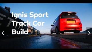 Track Car Build  Suzuki Ignis Sport [upl. by Haroppizt]