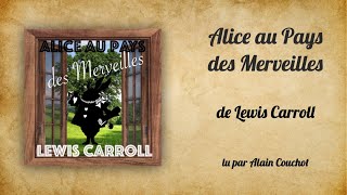 Alice au Pays des Merveilles Lewis Carroll [upl. by Daley]