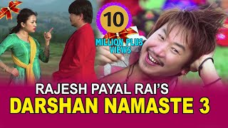 Rajesh Payal Rai Darshan Namaste 3  Kina Yeti Dherai Maya  Feat Wilson Bikram Rai amp Alisha Rai [upl. by Dranrev]