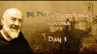 ST PADRE PIO NOVENA  Day 3 [upl. by Mareld]