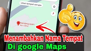 Cara Menambahkan nama tempat di Google maps terbaru 2024 [upl. by Lenno423]