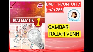 【MAT T1】 T1132 GAMBAR RAJAH VENN  MATEMATIK T1  Bab 11  Contoh 7 ms 256 [upl. by Vanya435]