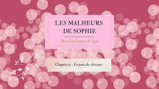 Les malheurs de Sophie  Chapitre 9 [upl. by Ringo]