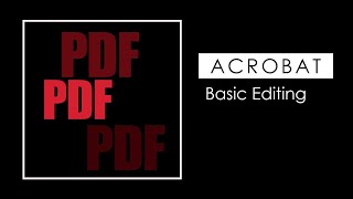 Adobe Acrobat Basic Editing Tutorial [upl. by Slaughter750]