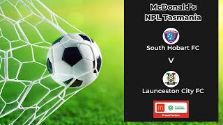 McDonalds NPL Tasmania Round 21 South Hobart v Launceston City [upl. by Schlosser]