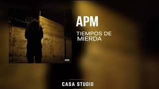 APM  Tiempos de Mierd [upl. by Riggins]