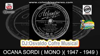 OCANA SORDI  LA GLORIA MATANCERA 1947  1949 CANTA CELIA CRUZ ATLANTIC RECORDS  MONO [upl. by Oulman822]