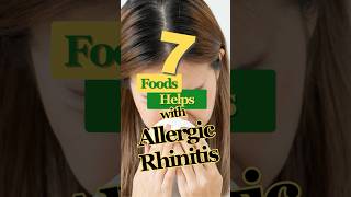 7 Foods Helps with Allergic Rhinitis healthtips allergicrhinitis healthyfood [upl. by Debo]