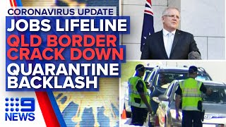 Coronavirus New cases Jobs lifeline QLD border crackdown  Nine News Australia [upl. by Etnaihc]