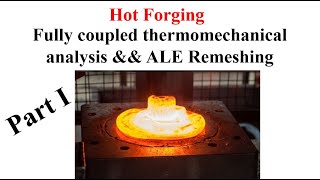 1 Fully coupled thermomechanical analysis in Abaqus ampamp ALE remeshing [upl. by Ahsiuqat464]