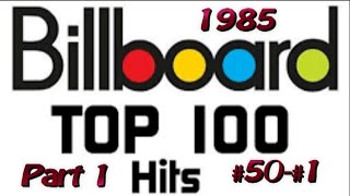 Billboards Top 100 Songs Of 1985 Pt 1 50 1 [upl. by Neve]