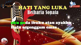 HATI YANG LUKA  Betharia Sonata pop karaoke tanpa vokal [upl. by Dikmen992]