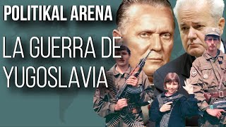 La GUERRA de YUGOSLAVIA  POLITIKAL ARENA [upl. by Sorilda]