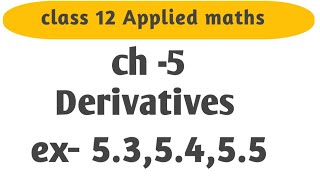 class 12 commerce applied maths derivatives ex  52 53 54 [upl. by Hiasi329]